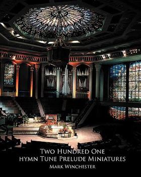 Paperback 201 Hymn Tune Prelude Miniatures: For Organ, Piano Or Keyboard Book