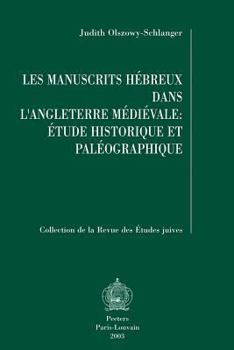 Paperback Les Manuscrits Hebreux Dans l'Angleterre Medievale: Etude Historique Et Paleographique [French] Book