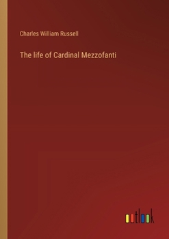 Paperback The life of Cardinal Mezzofanti Book