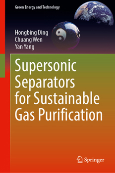 Hardcover Supersonic Separators for Sustainable Gas Purification Book