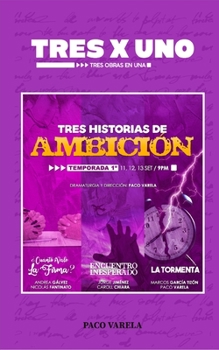 Paperback TRES x UNO: Tres historias de ambición [Spanish] Book