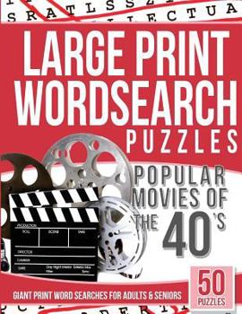 Paperback Large Print Wordsearches Puzzles Popular Movies of the 40s: Giant Print Word Searches for Adults & Seniors [Large Print] Book