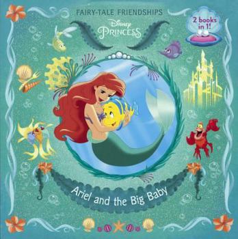 Library Binding Ariel and the Big Baby/Rapunzel Finds a Friend Book