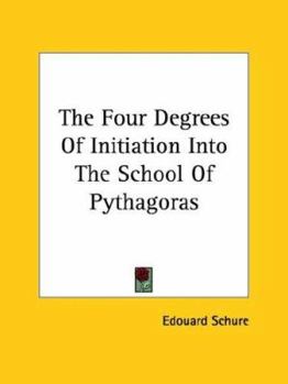 The Four Degrees Of Initiation Into The School Of Pythagoras