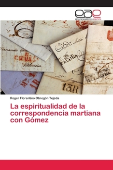 Paperback La espiritualidad de la correspondencia martiana con Gómez [Spanish] Book