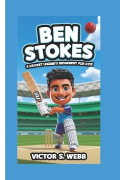 Paperback Ben Stokes: A Cricket Legend's Biography for Kids Book