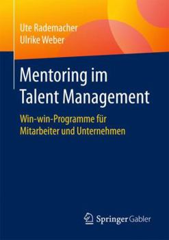 Paperback Mentoring Im Talent Management: Win-Win-Programme Für Mitarbeiter Und Unternehmen [German] Book