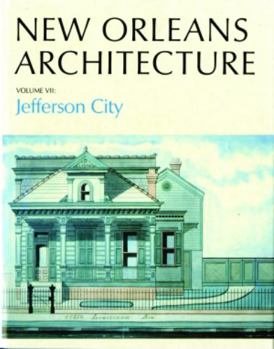 Paperback New Orleans Architecture: Jefferson City Book