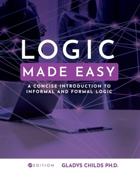 Paperback Logic Made Easy: A Concise Introduction to Informal and Formal Logic Book