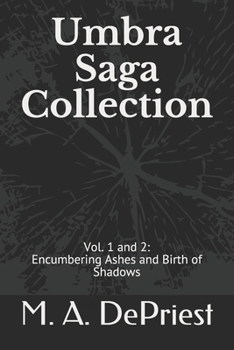 Paperback Umbra Saga Collection: Vol. 1 and 2: Encumbering Ashes and Birth of Shadows Book