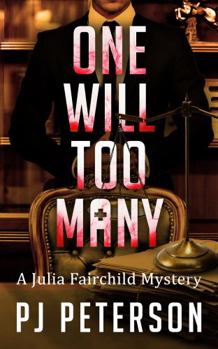 One Will Too Many - Book #4 of the Julia Fairchild