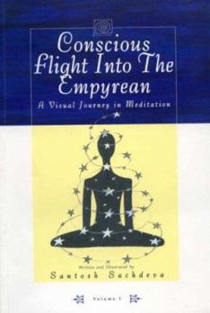 Paperback Conscious Flight into the Empyrean Book