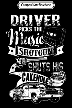 Composition Notebook: Supernatural Driver Picks The Music Shotgun Shuts  Journal/Notebook Blank Lined Ruled 6x9 100 Pages