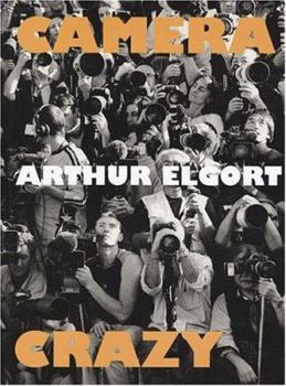 Arthur Elgort: Camera Crazy