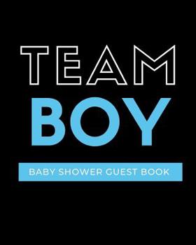 Team Boy Baby Shower Guest Book: funny mad lib style fill in game guest book comes with funny fill in style pages that will bring funny laughs when read out loud to the group! Makes a great funny baby