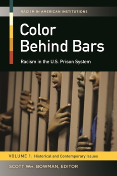 Hardcover Color Behind Bars: Racism in the U.S. Prison System [2 Volumes] Book