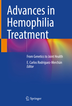 Hardcover Advances in Hemophilia Treatment: From Genetics to Joint Health Book