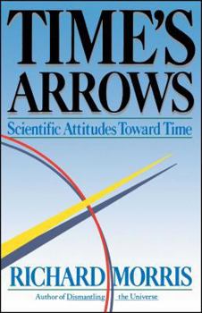 Paperback Time's Arrows: Scientific Attitudes Toward Time Book