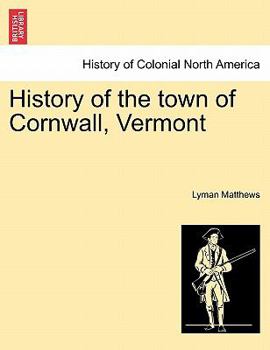 Paperback History of the Town of Cornwall, Vermont Book