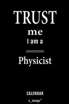 Calendar for Physicists / Physicist: Everlasting Calendar / Diary / Journal (365 Days / 3 Days per Page) for notes, journal writing, event planner, quotes & personal memories