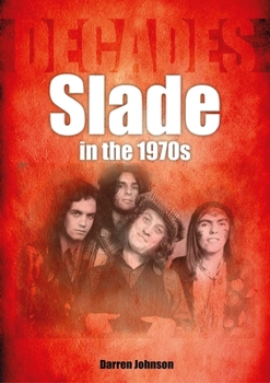 Slade in the 1970s: Decades