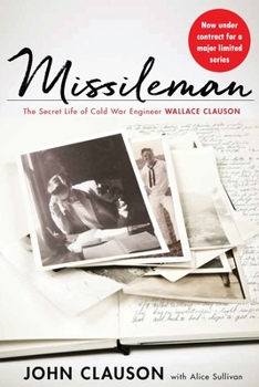 Paperback Missileman: The Secret Life of Cold War Engineer Wallace Clauson Book