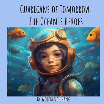 Paperback Guardians of Tomorrow: The Ocean's Heroes Book