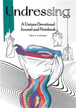 Paperback Undressing: A Unique Devotional Journal and Notebook Book
