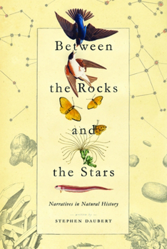 Paperback Between the Rocks and the Stars: Narratives in Natural History Book