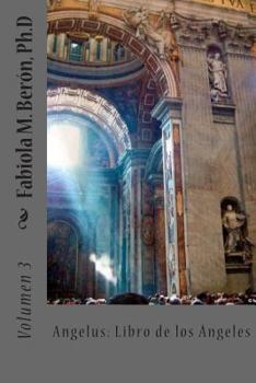 Paperback Angelus: Libro de los Angeles (Fabiola M. Beron, Ph.D) (Spanish Edition) [Spanish] Book
