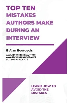 Paperback Top Ten Mistakes Authors Make During an Interview Book