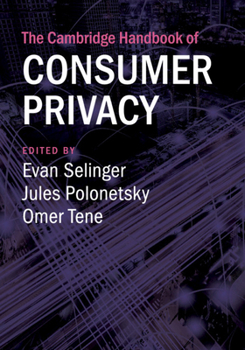 Paperback The Cambridge Handbook of Consumer Privacy Book