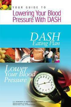 Paperback Your Guide to Lowering Your Blood Pressure with DASH: DASH Eating Plan Book