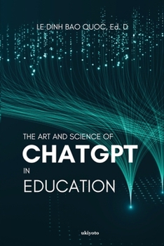 Paperback The Art and Science of ChatGPT in Education Book