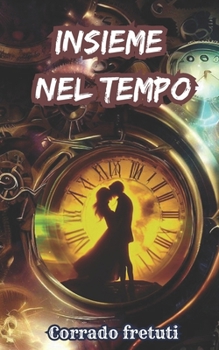 Paperback Insieme nel Tempo [Italian] Book