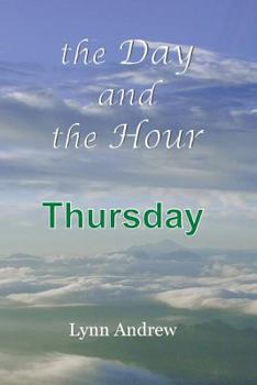 Paperback The Day and the Hour: Thursday Book