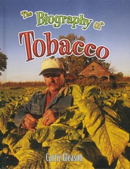 Hardcover The Biography of Tobacco Book