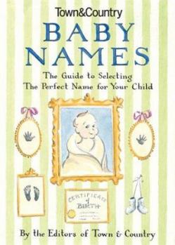 Paperback Town & Country Baby Names: The Guide to Selecting the Perfect Name for Your Child Book