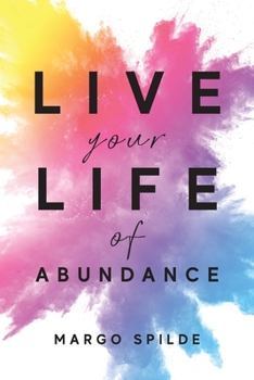 Paperback Live Your Life Of Abundance Book