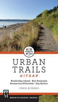 Paperback Urban Trails: Kitsap: Bainbridge Island/ Key Peninsula/ Bremerton/ Silverdale/ Gig Harbor Book