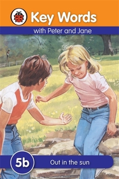 Hardcover Key Words with Peter and Jane #5 Out in the Sun Series B Book