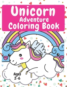 Paperback Unicorn Adventure Coloring Book: For Kids Ages (4 and above) Book