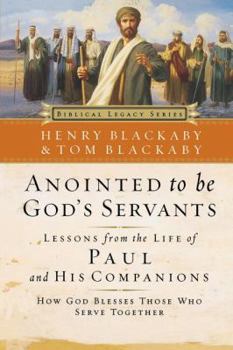 Anointed to Be God's Servants: How God Blesses Those Who Serve Together (Biblical Legacy Series) - Book  of the Biblical Legacy Series