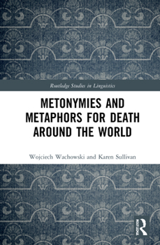 Hardcover Metonymies and Metaphors for Death Around the World Book