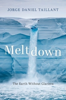 Hardcover Meltdown: The Earth Without Glaciers Book