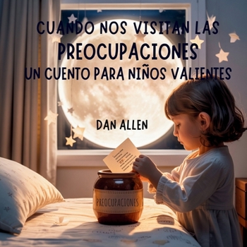 Paperback Cuando Nos Visitan Las Preocupaciones: Un Cuento Para Niños Valientes [Spanish] Book