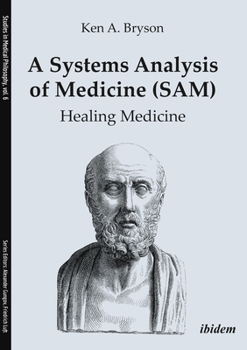 Paperback A Systems Analysis of Medicine (Sam): Healing Medicine Book