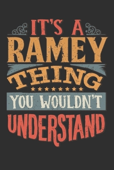 Paperback It's A Ramey Thing You Wouldn't Understand: Want To Create An Emotional Moment For A Ramey Family Member ? Show The Ramey's You Care With This Persona Book