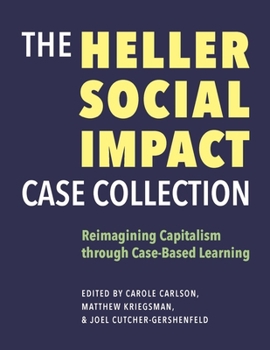 Paperback The Heller Social Impact Case Collection: Reimagining Capitalism Through Case-Based Learning Volume 1 Book