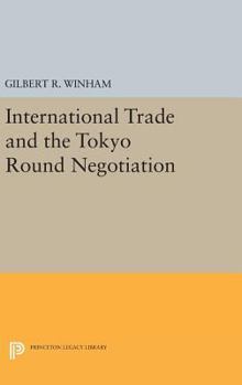 Hardcover International Trade and the Tokyo Round Negotiation Book